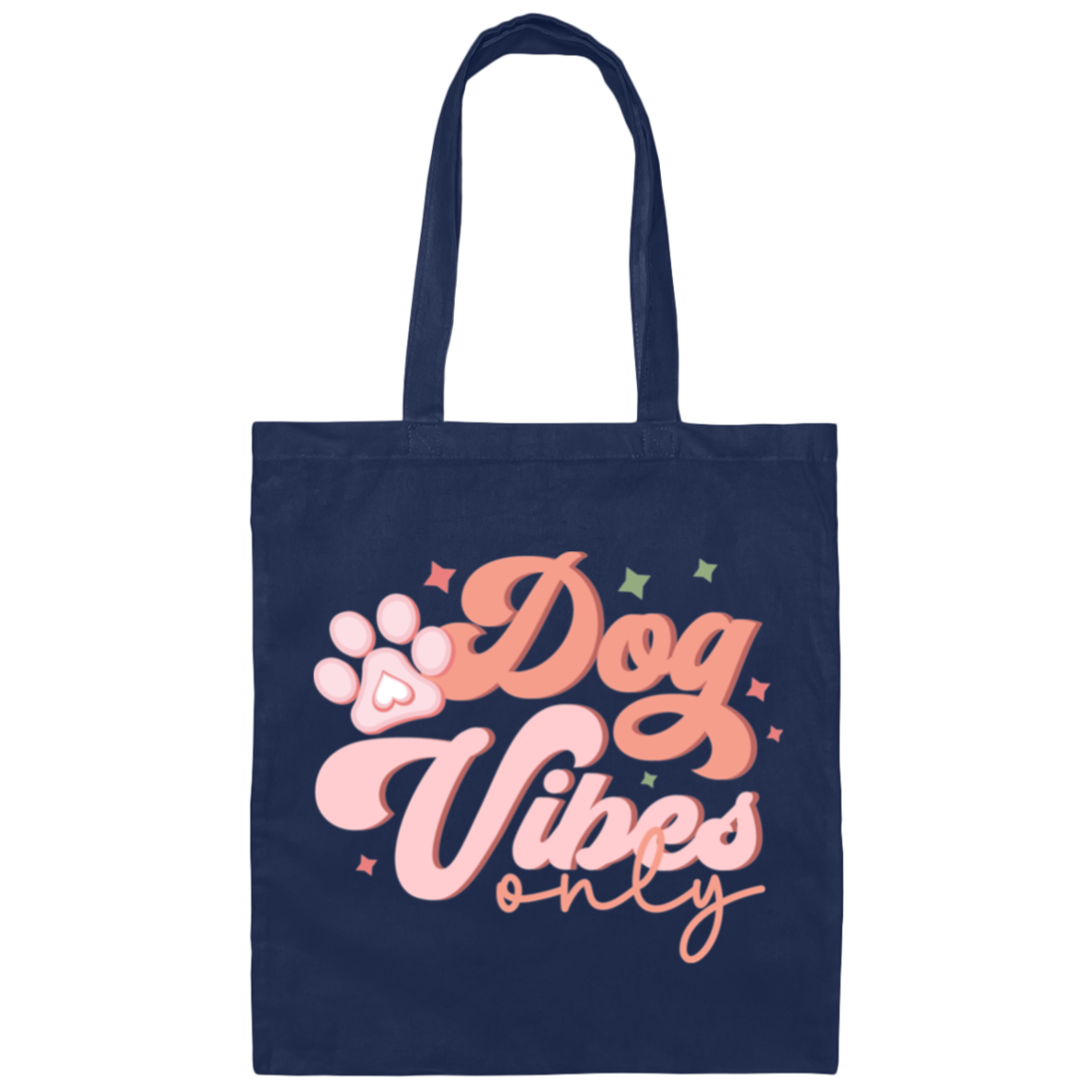 Dog Vibes Only Canvas Tote Bag