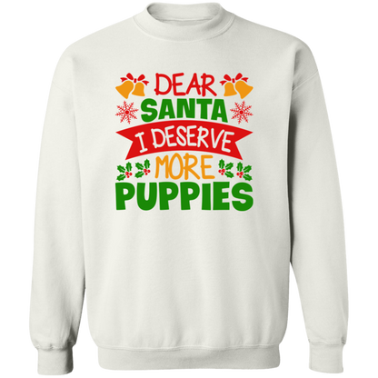Dear Santa I Deserve More Puppies Christmas Dog Crewneck Pullover Sweatshirt