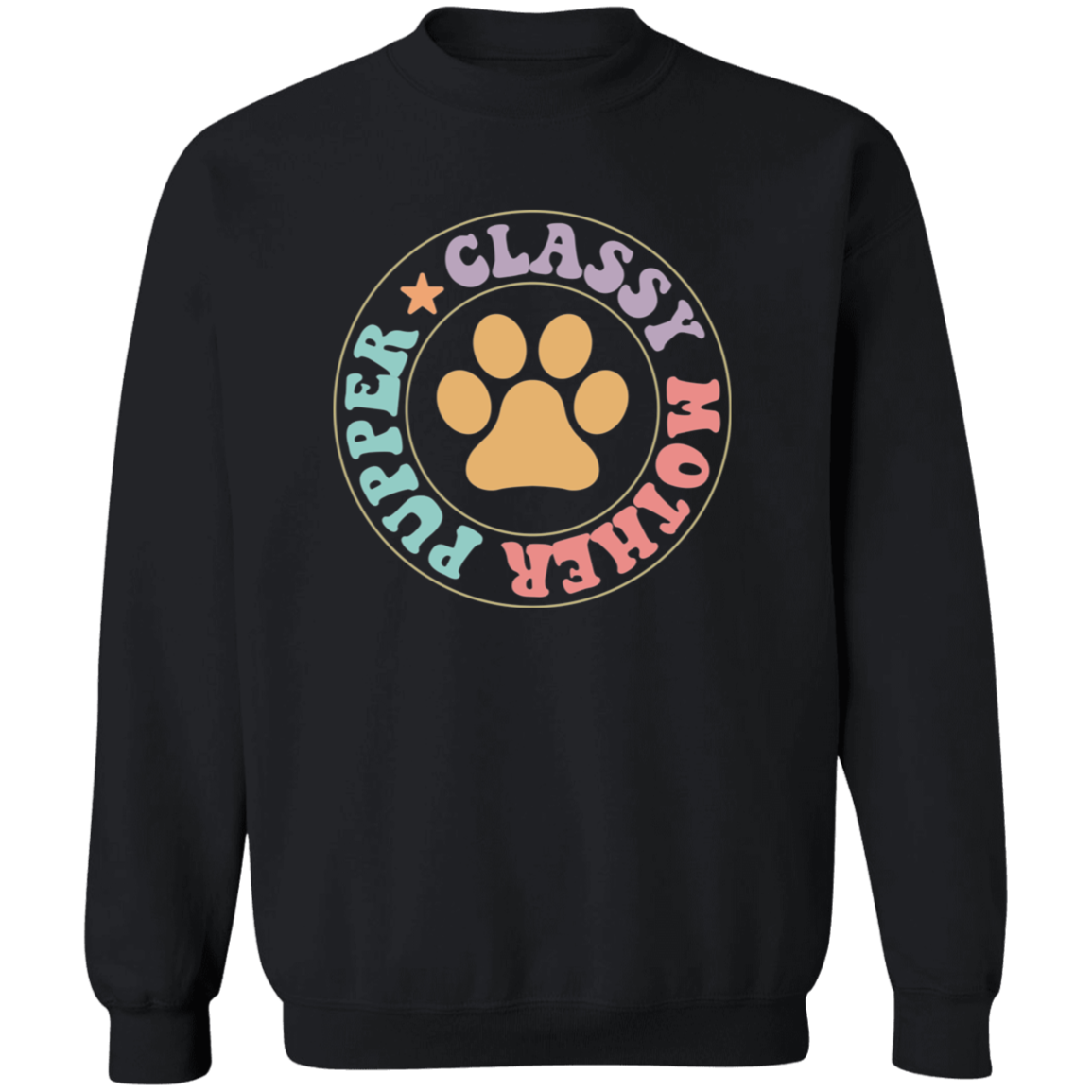 Classy Mother Pupper Dog Mom Crewneck Pullover Sweatshirt