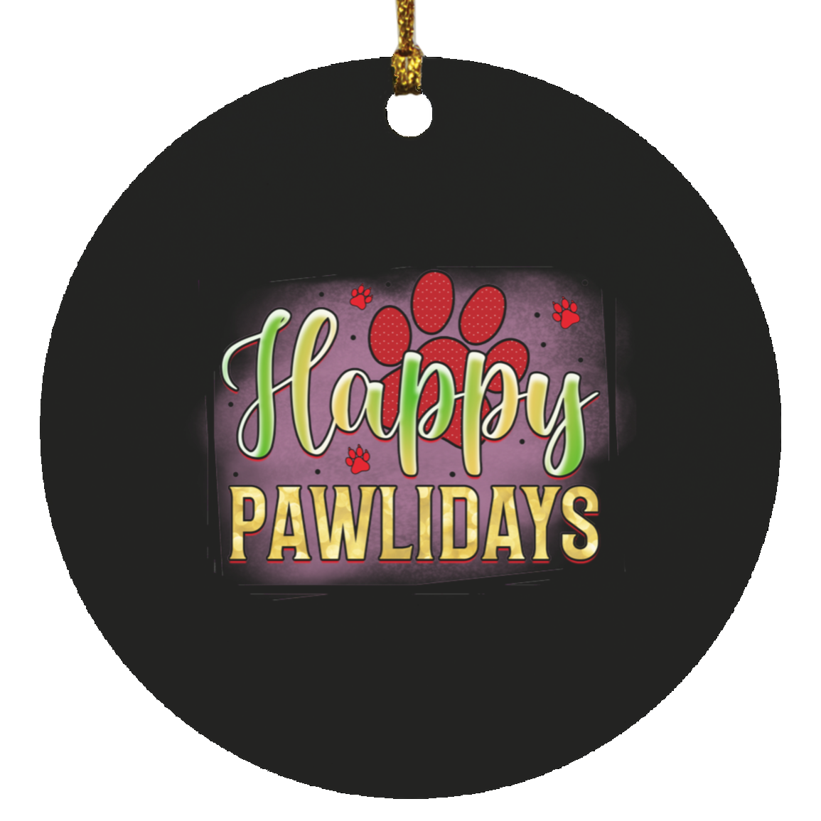 Happy Pawlidays Paw Print Christmas Dog Circle Ornament