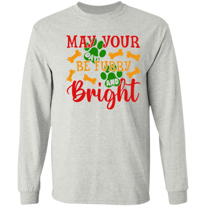 May Your Days Be Furry and Bright Dog Christmas Long Sleeve T-Shirt