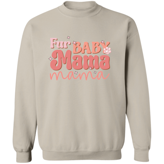 Fur Baby Mama Dog Mom Crewneck Pullover Sweatshirt