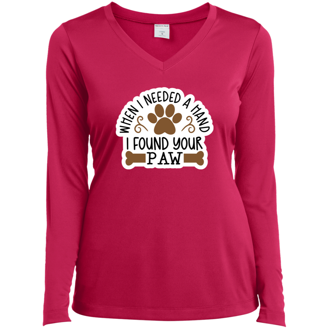 When I Needed a Hand I Found Your Paw Dog Rescue Ladies’ Long Sleeve Performance V-Neck Tee