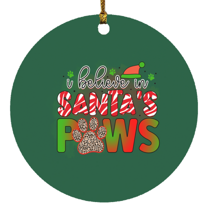 I Believe in Santa Paws Christmas Dog Circle Ornament