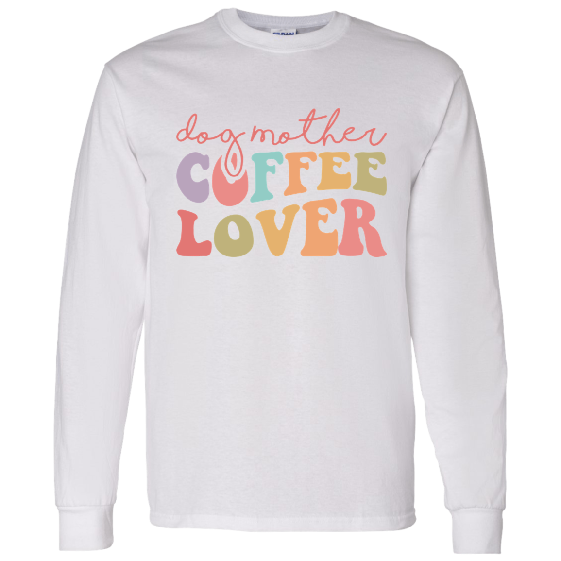 Dog Mother Coffee Lover Rescue Long Sleeve T-Shirt