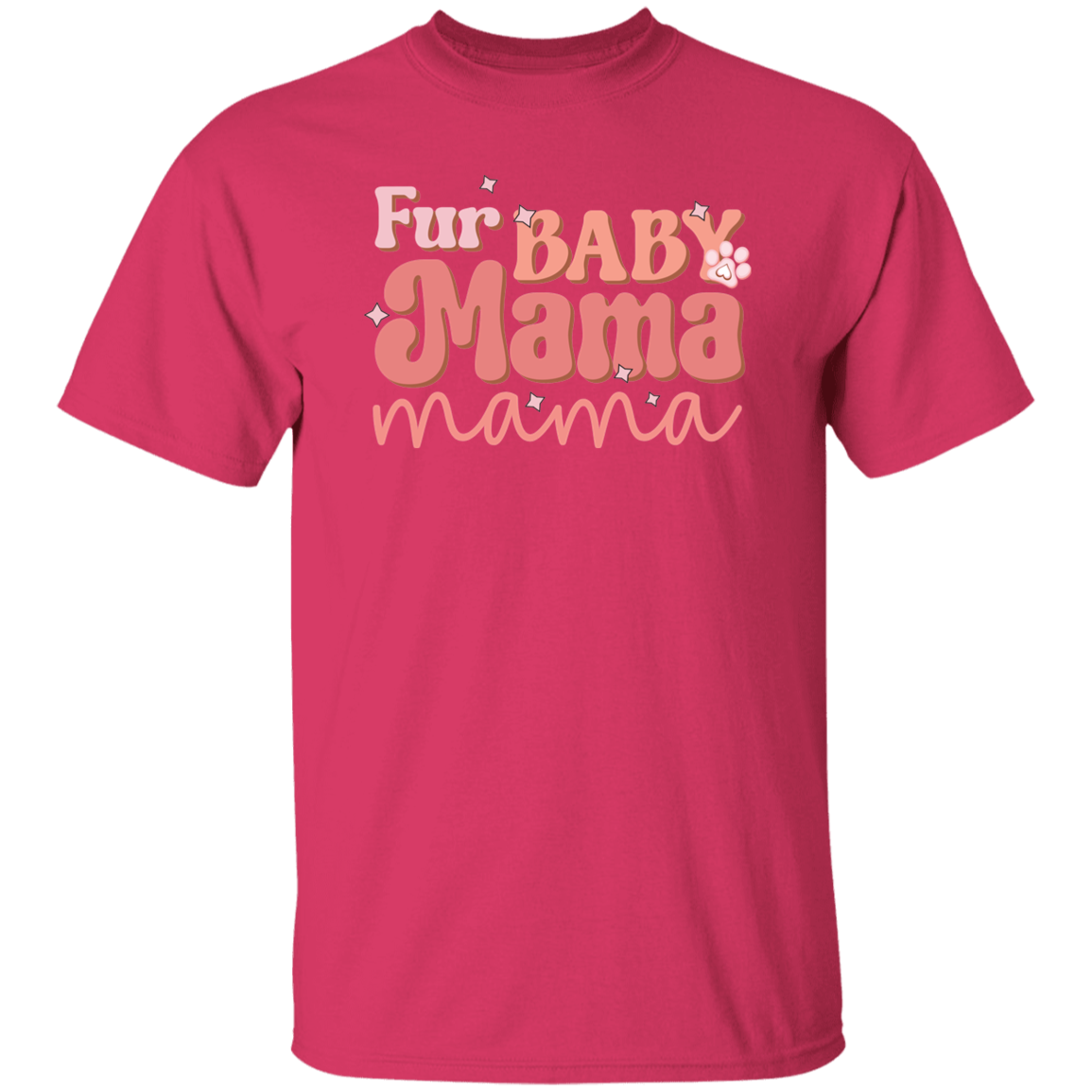 Fur Baby Mama Dog Mom T-Shirt