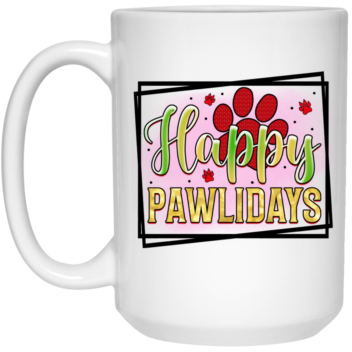 Happy Pawlidays Paw Print Christmas Dog 15 oz. White Mug