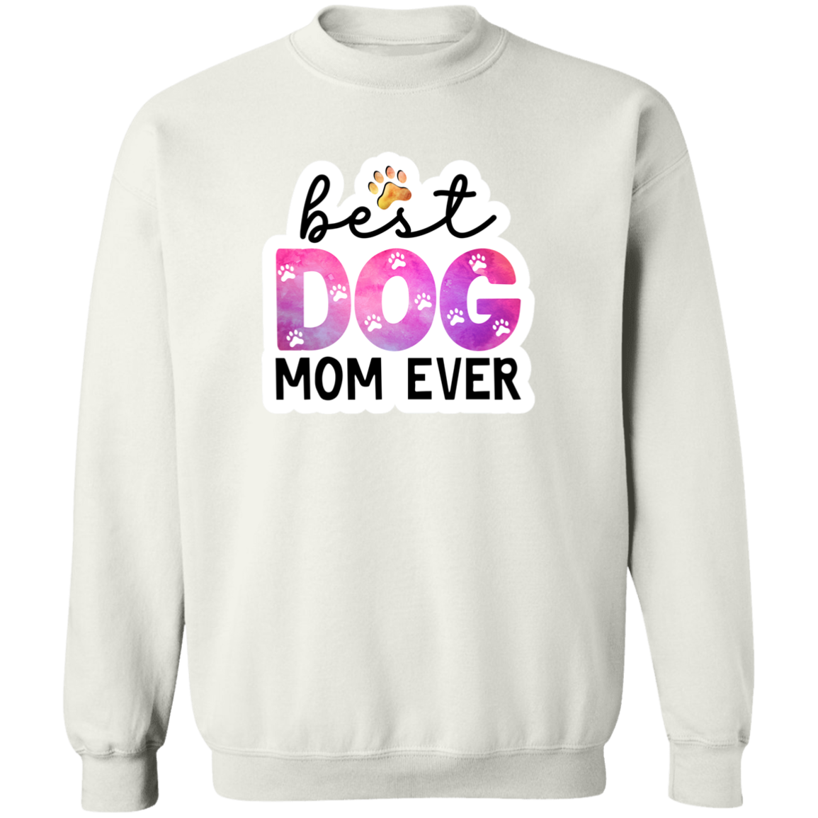 Best Dog Mom Ever Watercolor Crewneck Pullover Sweatshirt