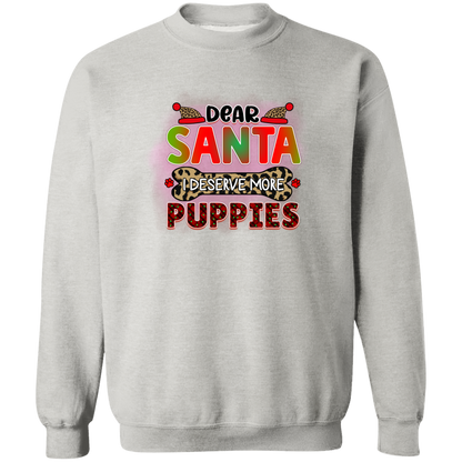 Dear Santa I Deserve More Puppies Dog Christmas Crewneck Pullover Sweatshirt
