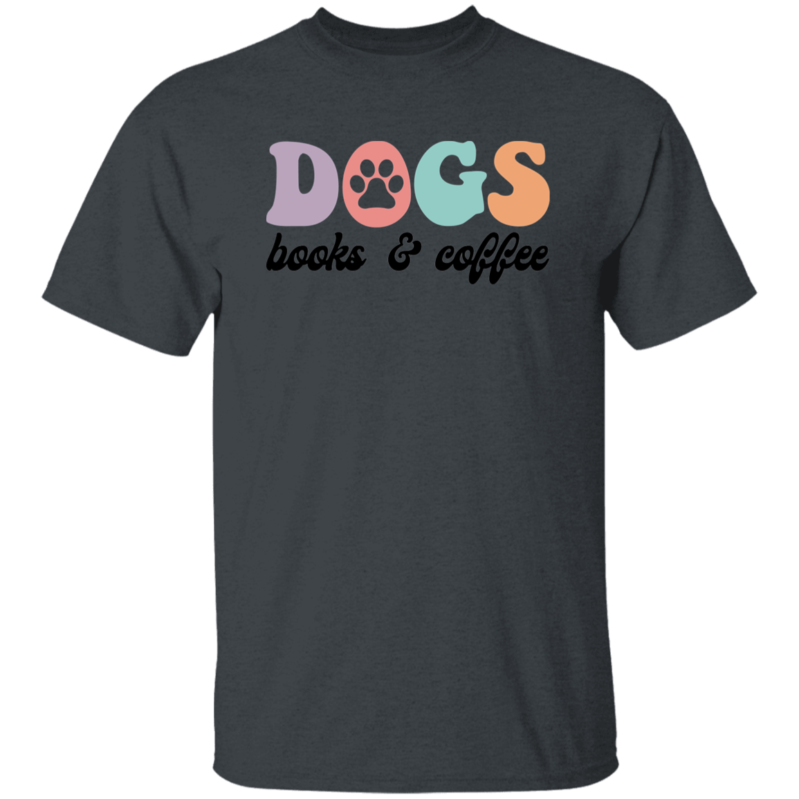 Dogs Books & Coffee T-Shirt