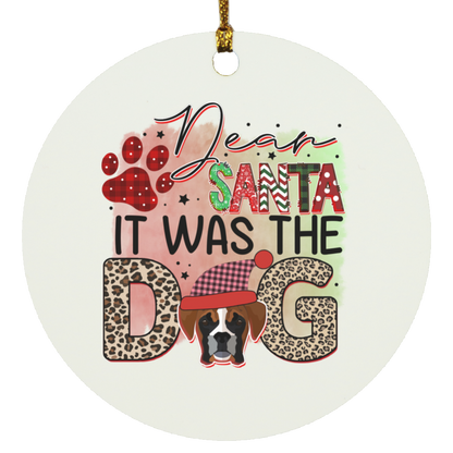Dear Santa It Was the Dog Christmas Circle Ornament