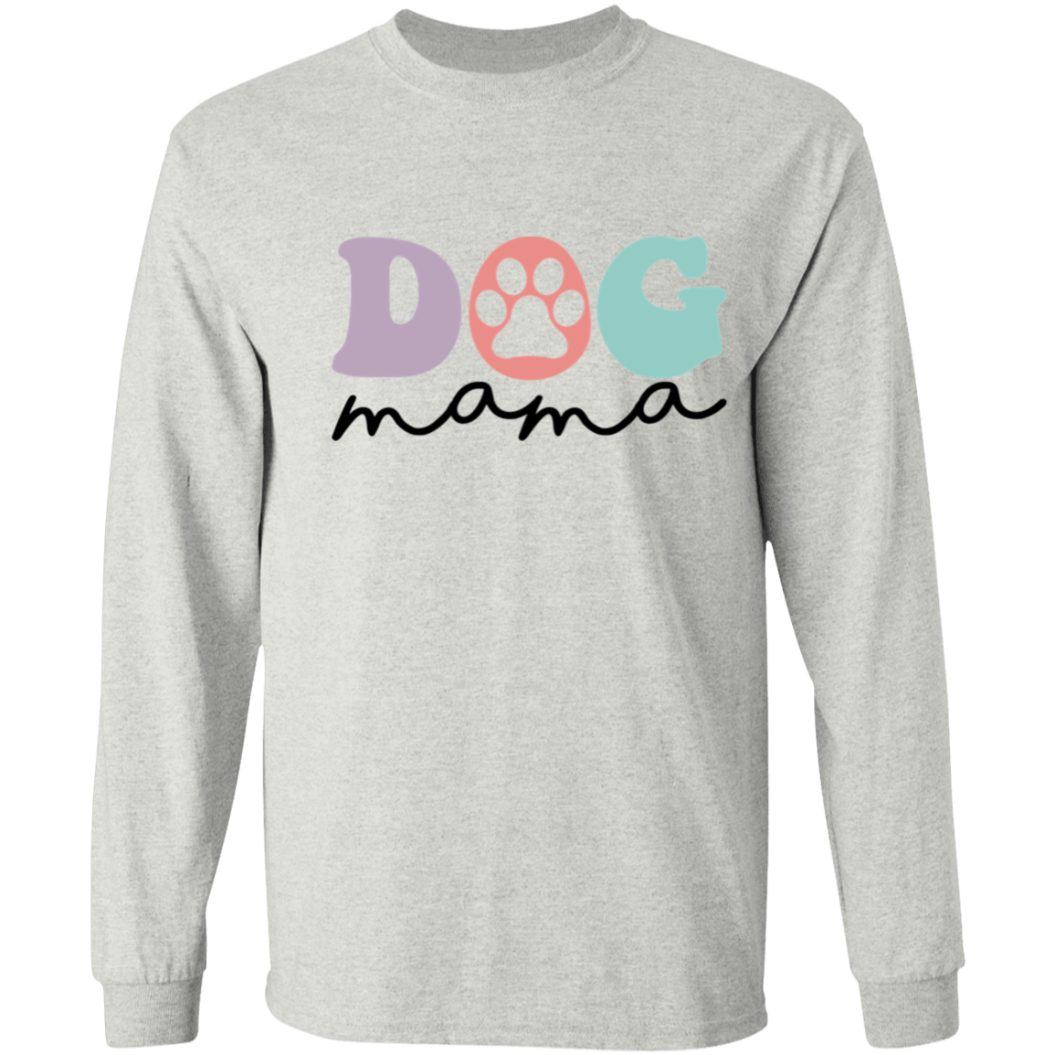 Dog Mama Long Sleeve T-Shirt