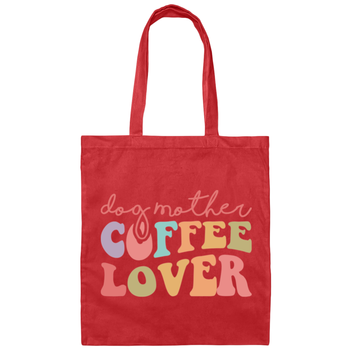 Dog Mother Coffee Lover Rescue Canvas Tote Bag