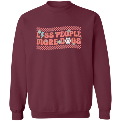 Less People More Dogs  Crewneck Pullover Sweatshirt
