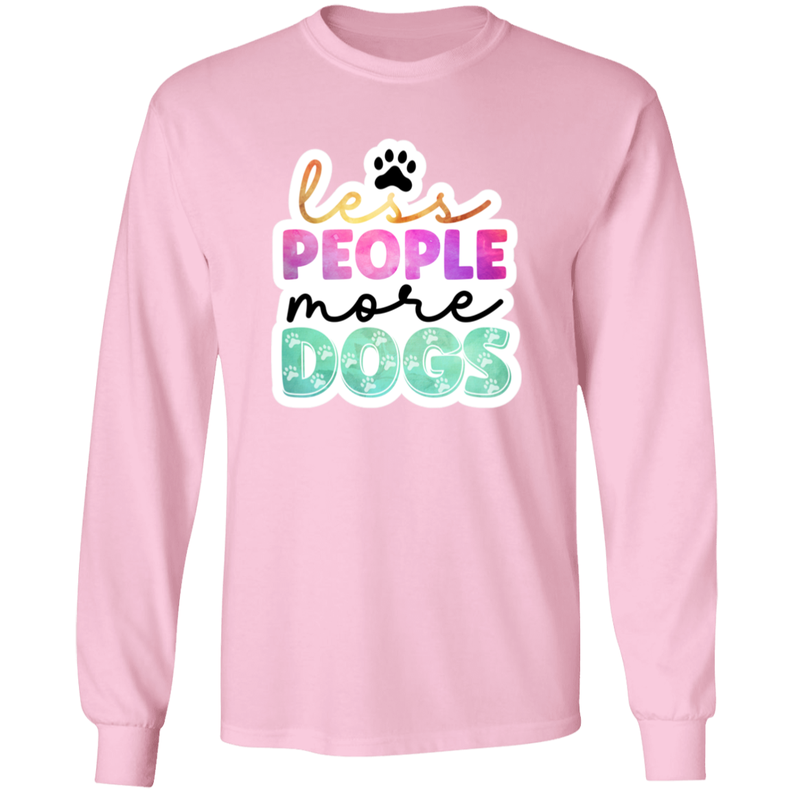 Less People More Dogs Watercolor Long Sleeve T-Shirt