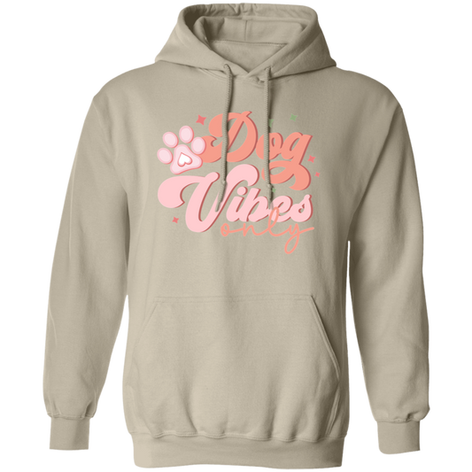 Dog Vibes Only Pullover Hoodie Hooded Sweatshirt