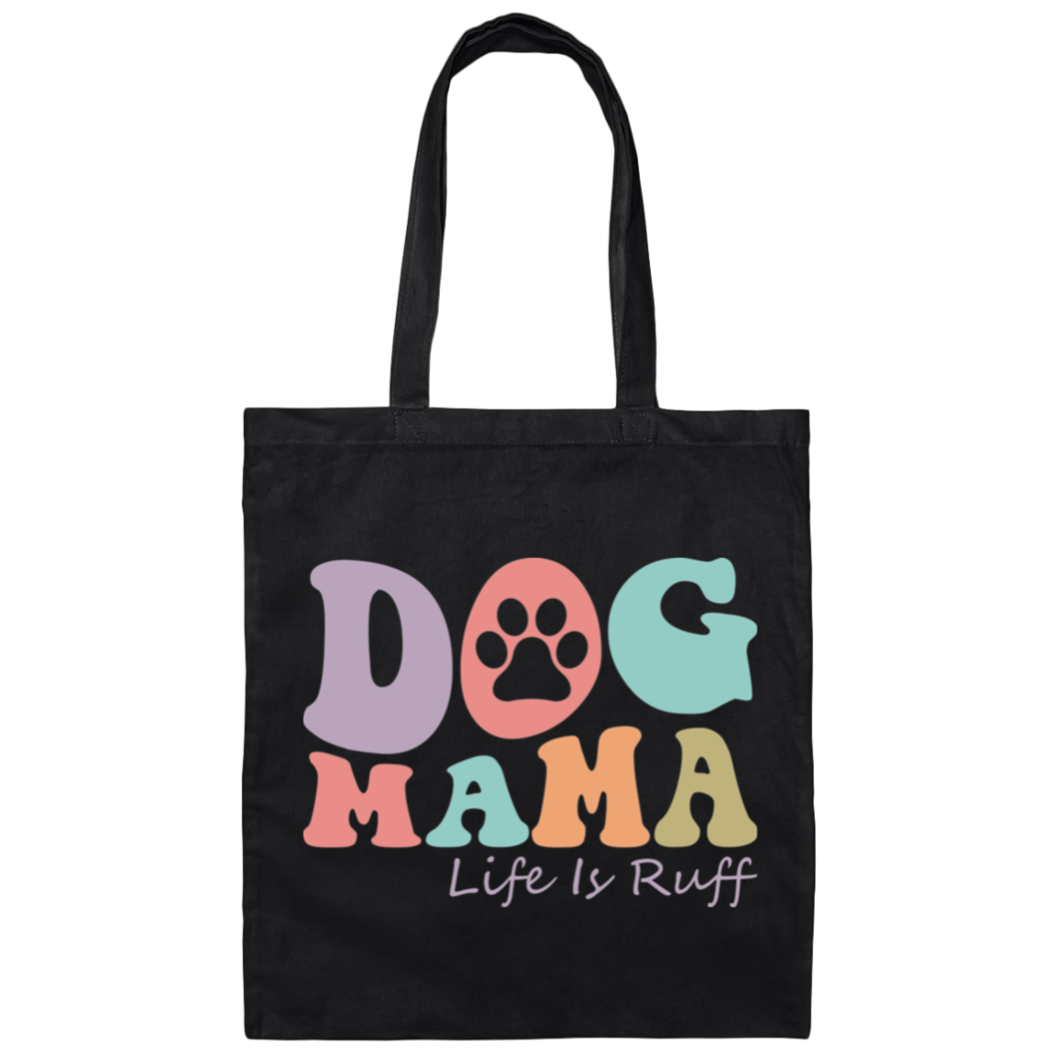 Dog Mama Life is Ruff Rescue Canvas Tote Bag