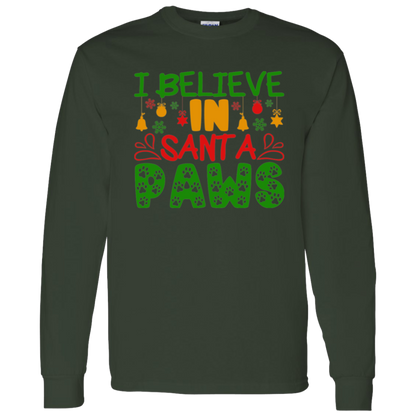 I Believe in Santa Paws Christmas Dog Christmas Long Sleeve T-Shirt