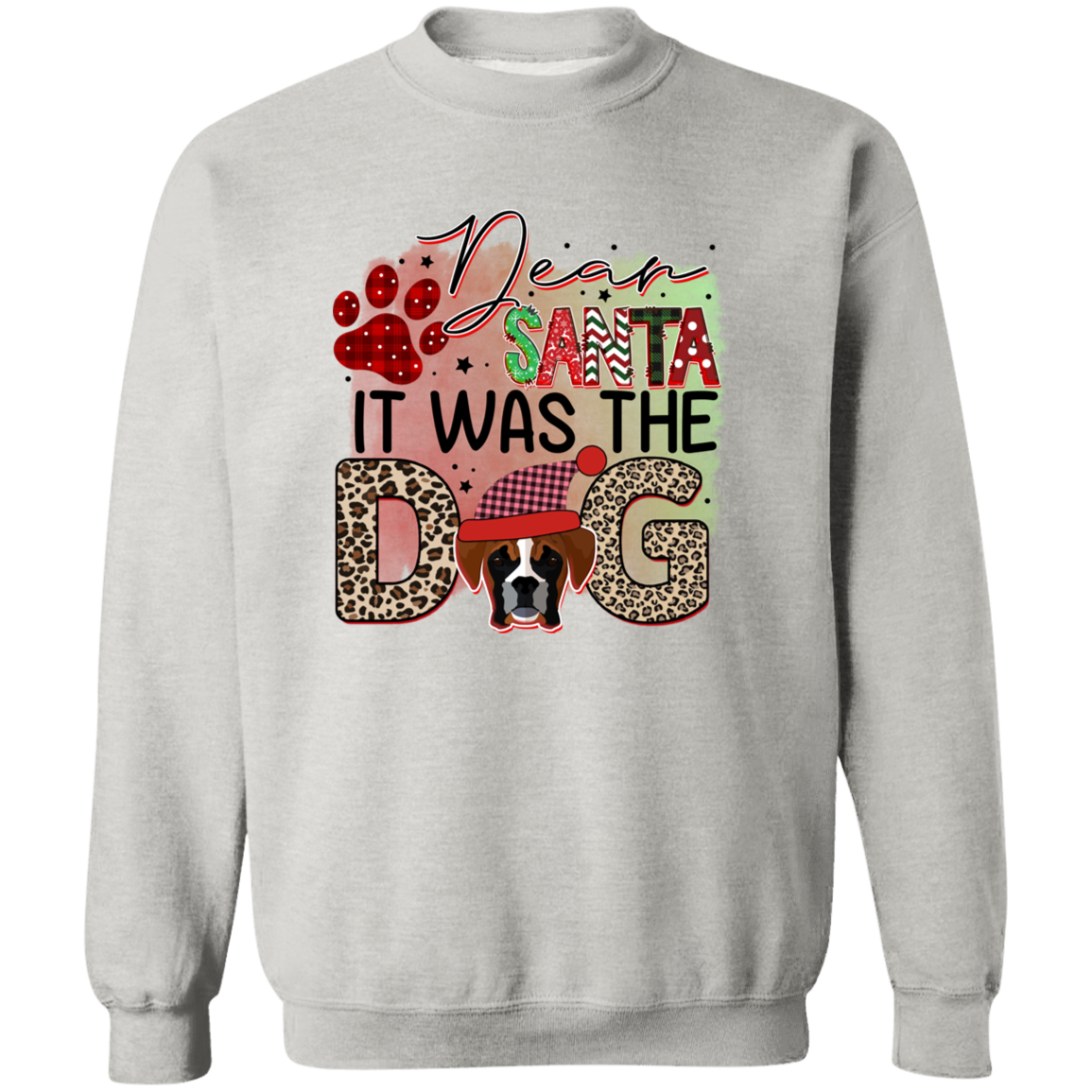 Dear Santa It Was the Dog Christmas Crewneck Pullover Sweatshirt