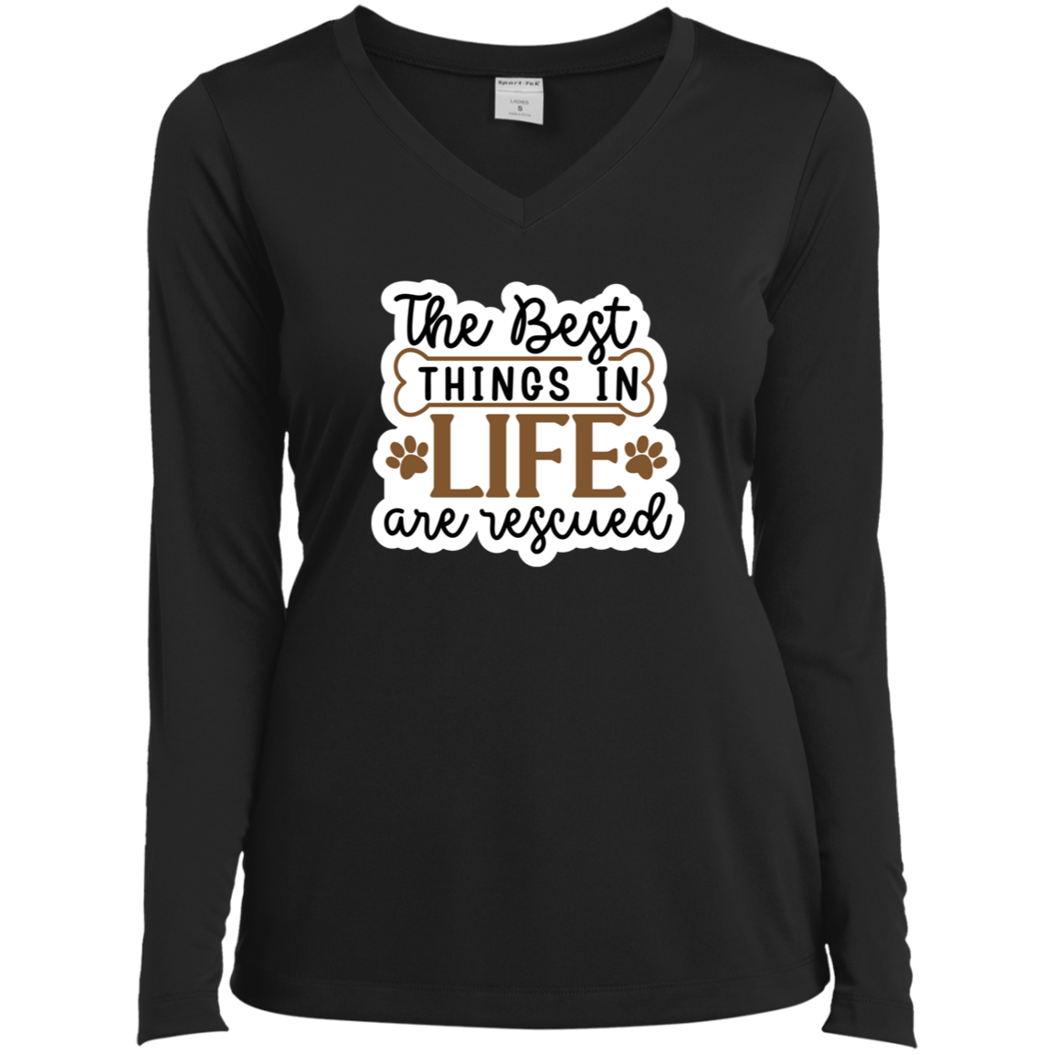 The Best Things in Life are Rescued Ladies’ Long Sleeve Performance V-Neck Tee
