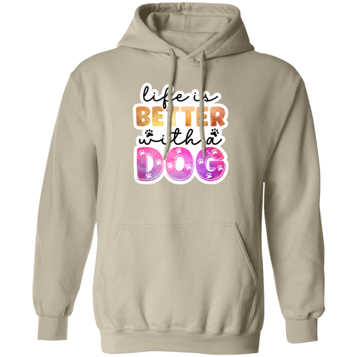 Life is Better with a Dog Watercolor Pullover Hoodie Hooded Sweatshirt