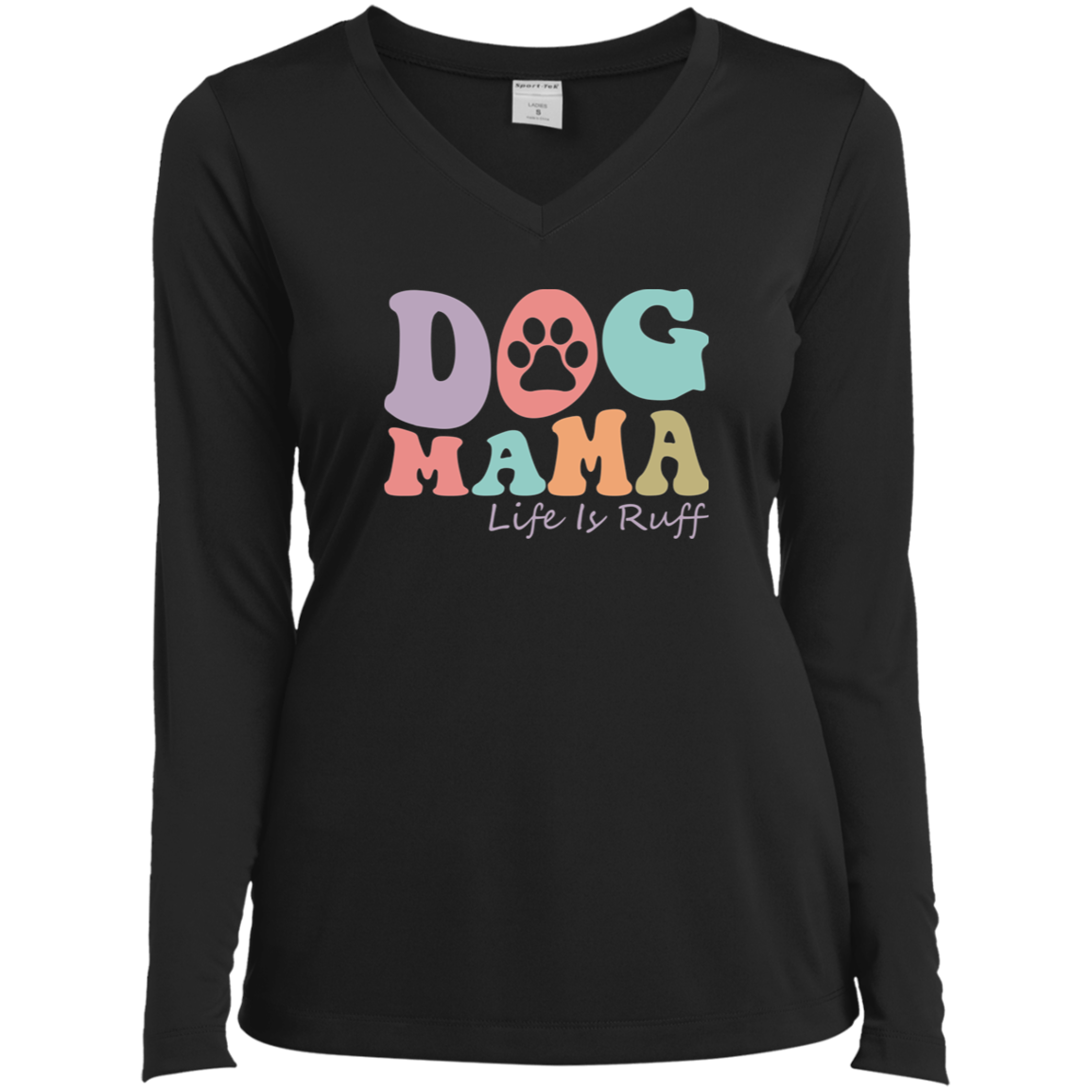 Dog Mama Life is Ruff Rescue Ladies’ Long Sleeve Performance V-Neck Tee