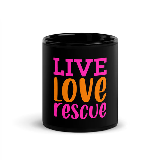 Live Love Rescue Colored Black Glossy Mug