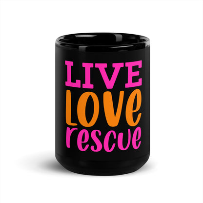 Live Love Rescue Colored Black Glossy Mug