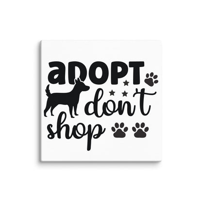 Adopt Don't Shop Canvas