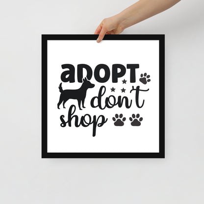 Adopt Don't Shop Framed Poster