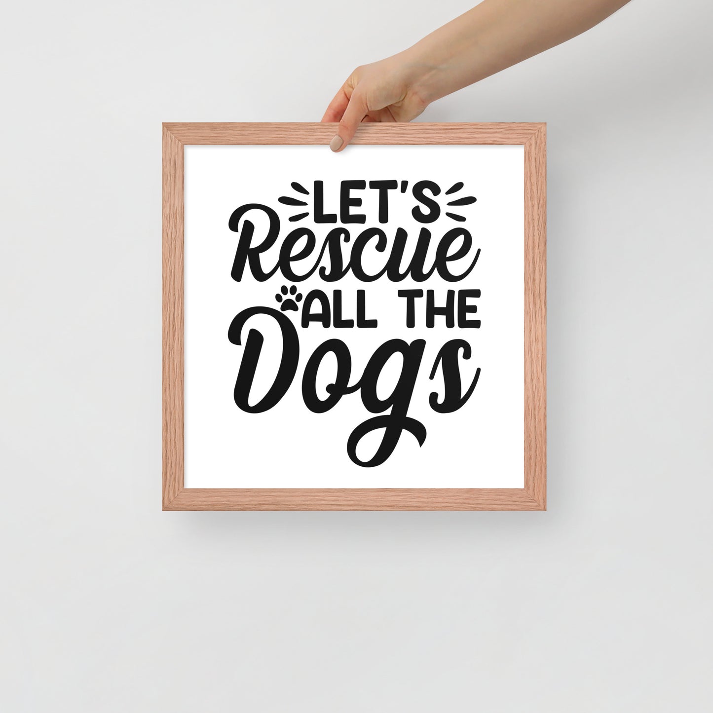 Lets Rescue All The Dogs Framed poster