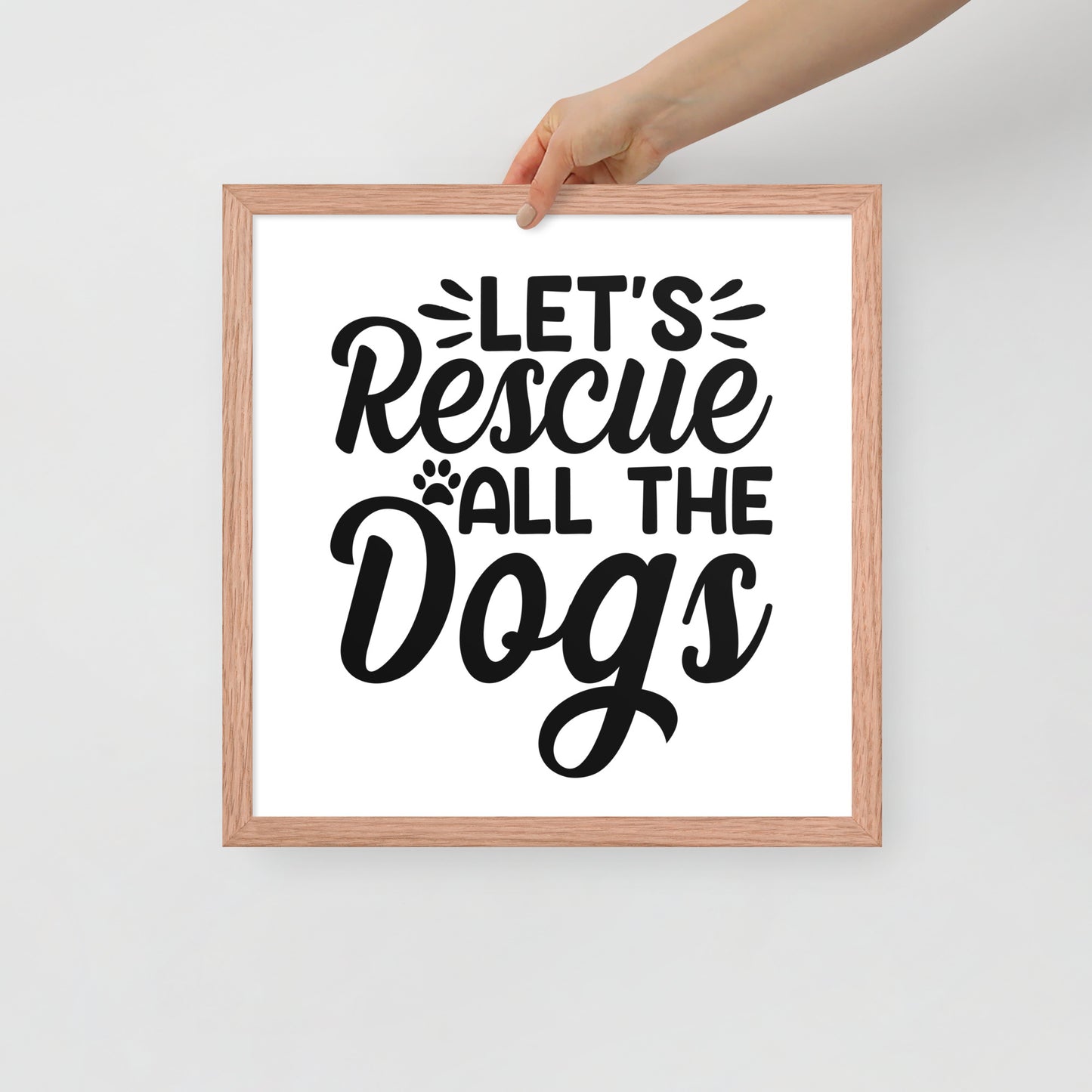 Lets Rescue All The Dogs Framed poster