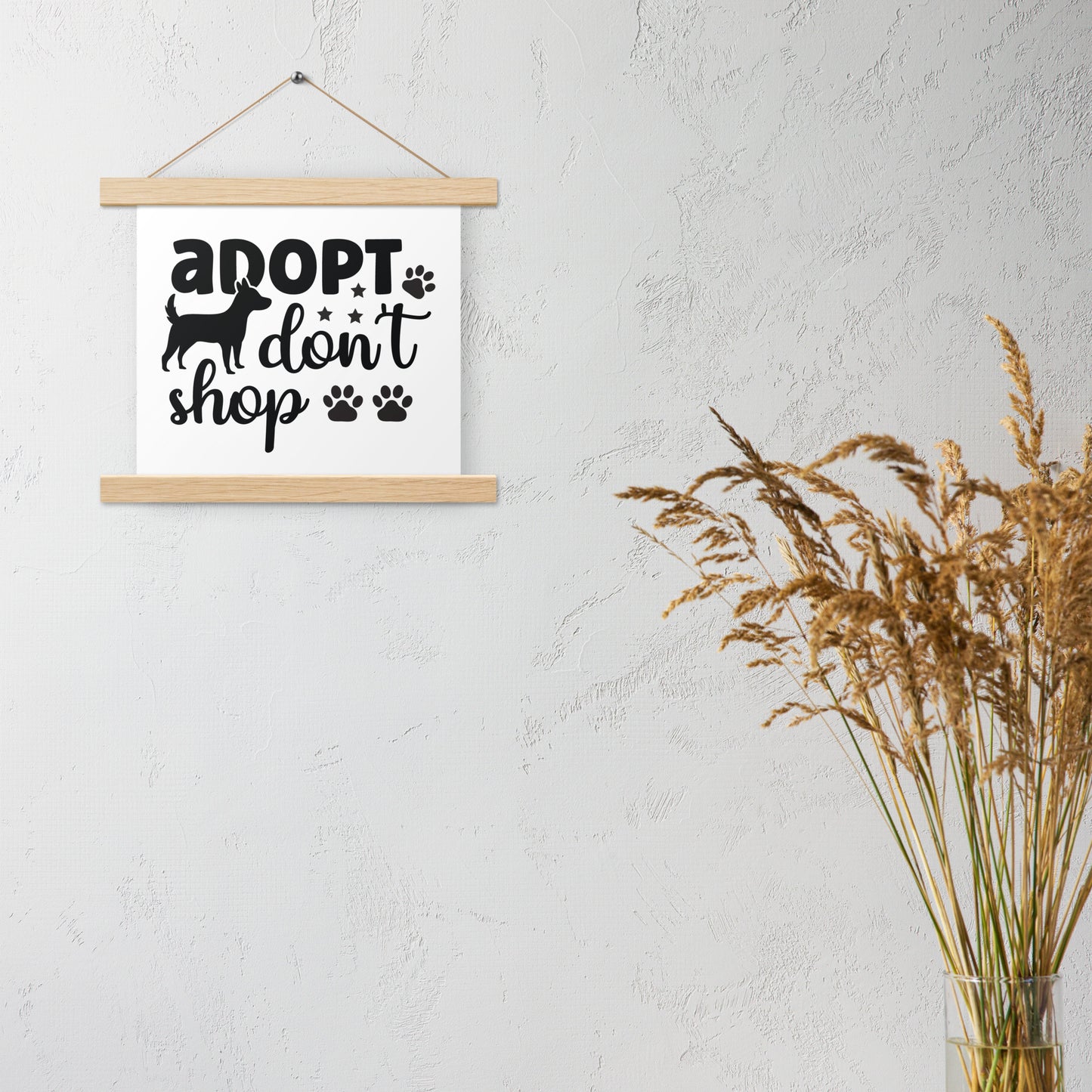 Adopt Don't Shop Poster with hangers