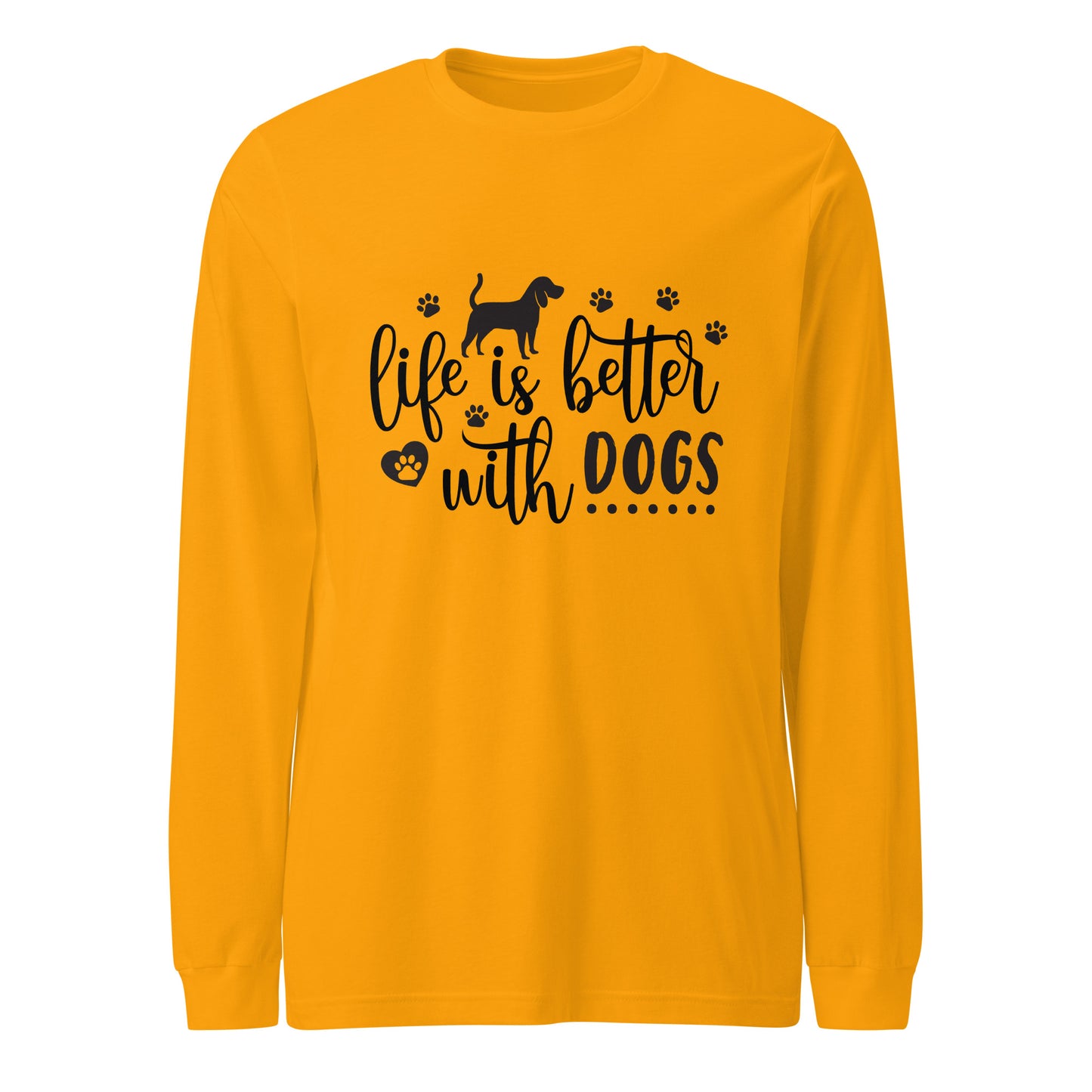 Life Is Better With Dogs Woman's Long Sleeve Tee