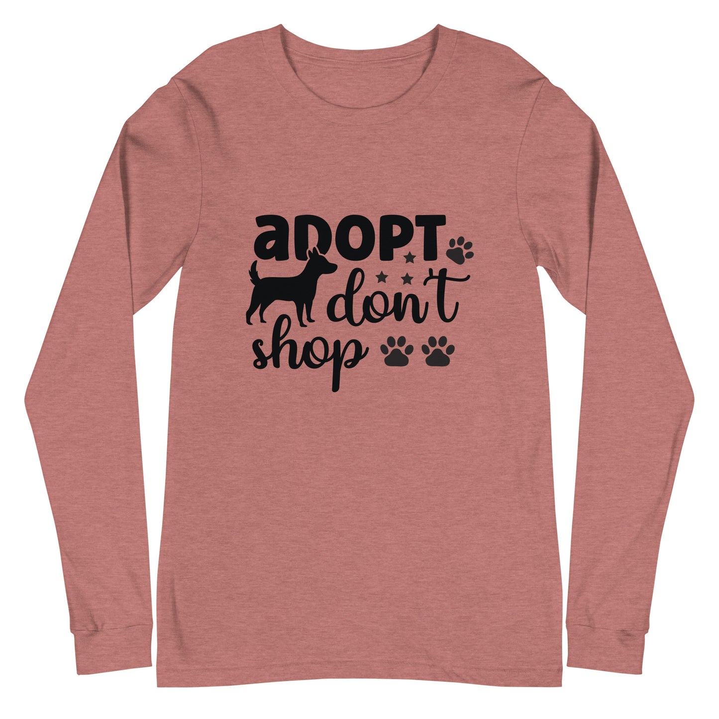 Adopt Don't Shop Woman's Long Sleeve Tee