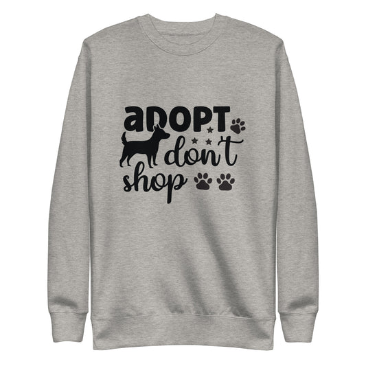 Adopt Don't Shop Woman's Premium Sweatshirt