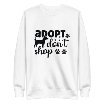 Adopt Don't Shop Woman's Premium Sweatshirt