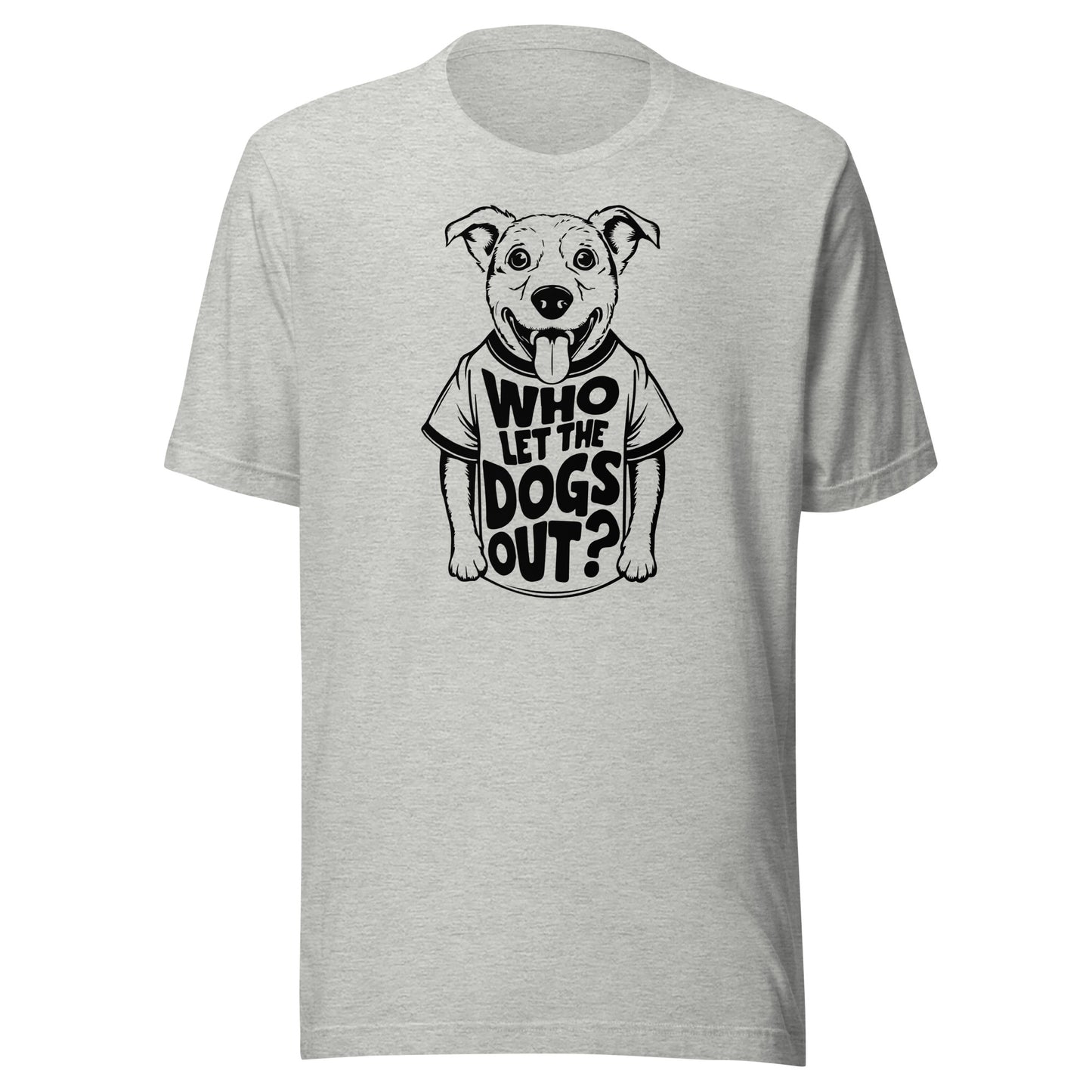 Who Let The Dogs Out Men's T-Shirt