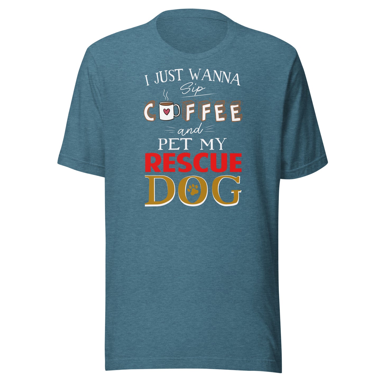 I Just Wanna Sip Coffee and Pet My Rescue Dog Men's T-Shirt