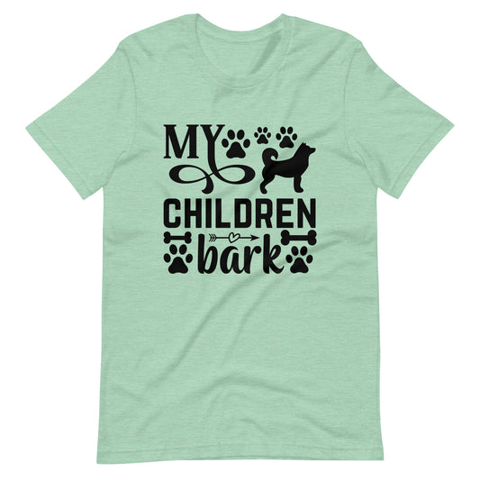 My Children Bark Men's T-Shirt