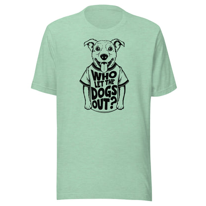 Who Let The Dogs Out Men's T-Shirt