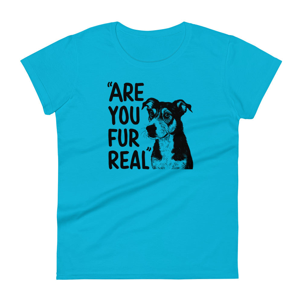 Are You Fur Real Woman's T-Shirt