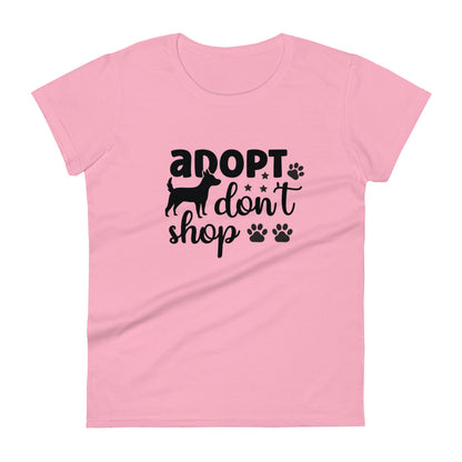 Adopt Don't Shop Women's T-Shirt