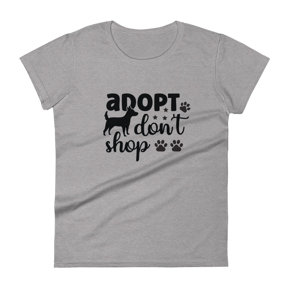 Adopt Don't Shop Women's T-Shirt