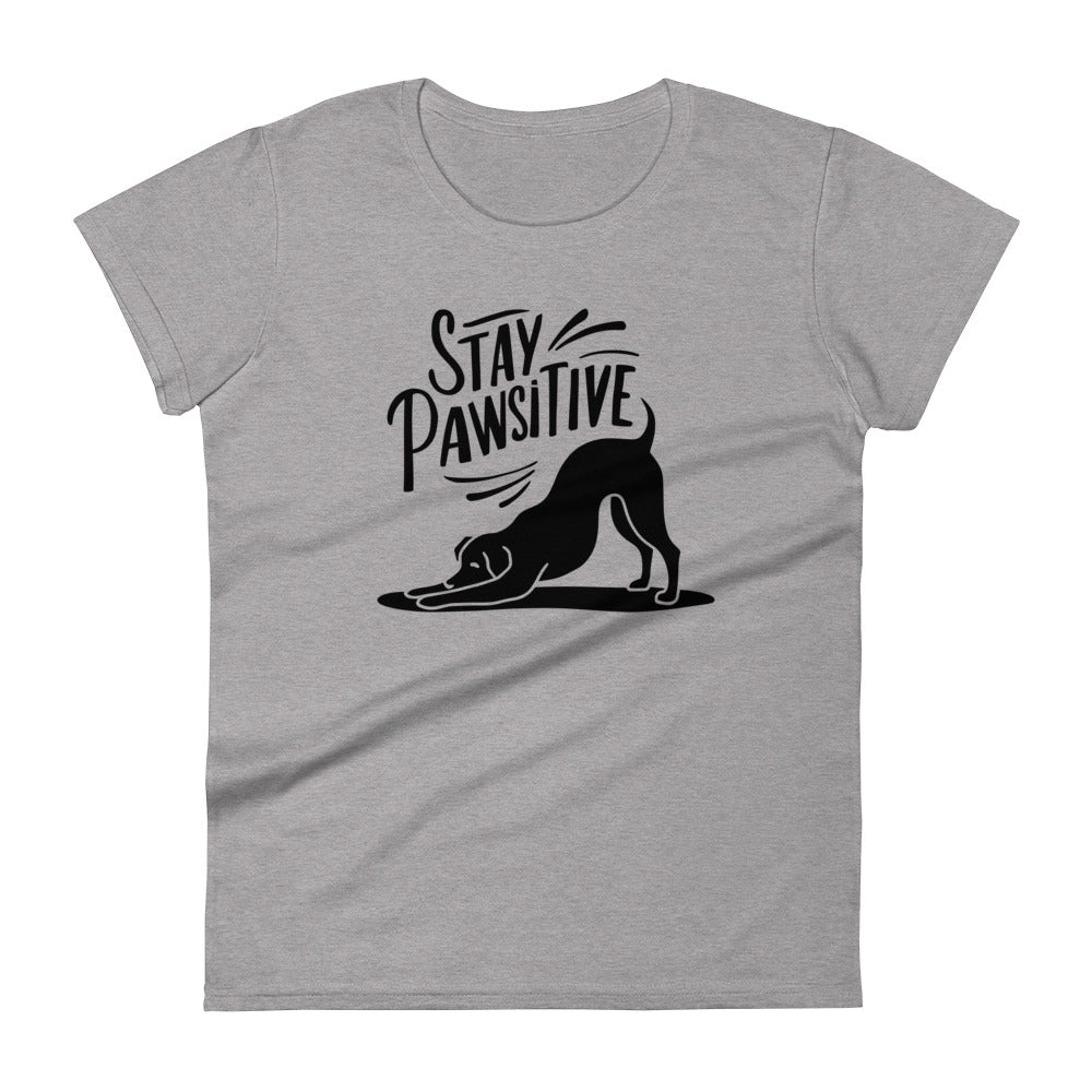 Stay Pawsitive Woman's T-Shirt