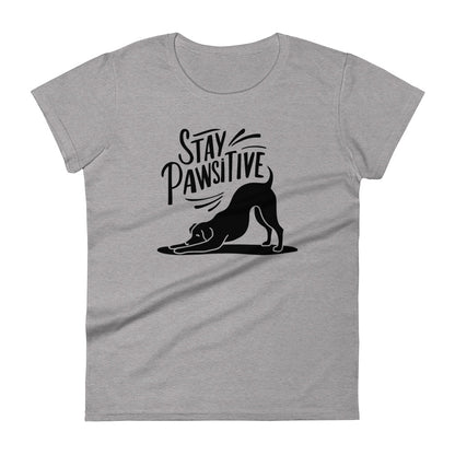 Stay Pawsitive Woman's T-Shirt