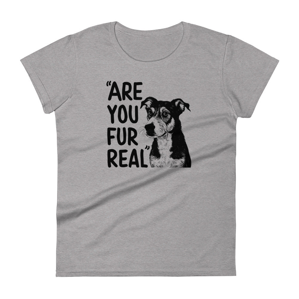 Are You Fur Real Woman's T-Shirt