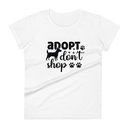 Adopt Don't Shop Women's T-Shirt