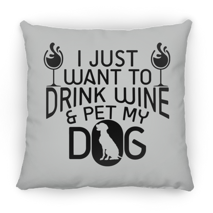 Drink Wine & Dog -  Medium Square Pillow