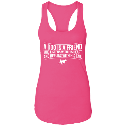A Dog Is A Friend  - Ladies Racer Back Tank.